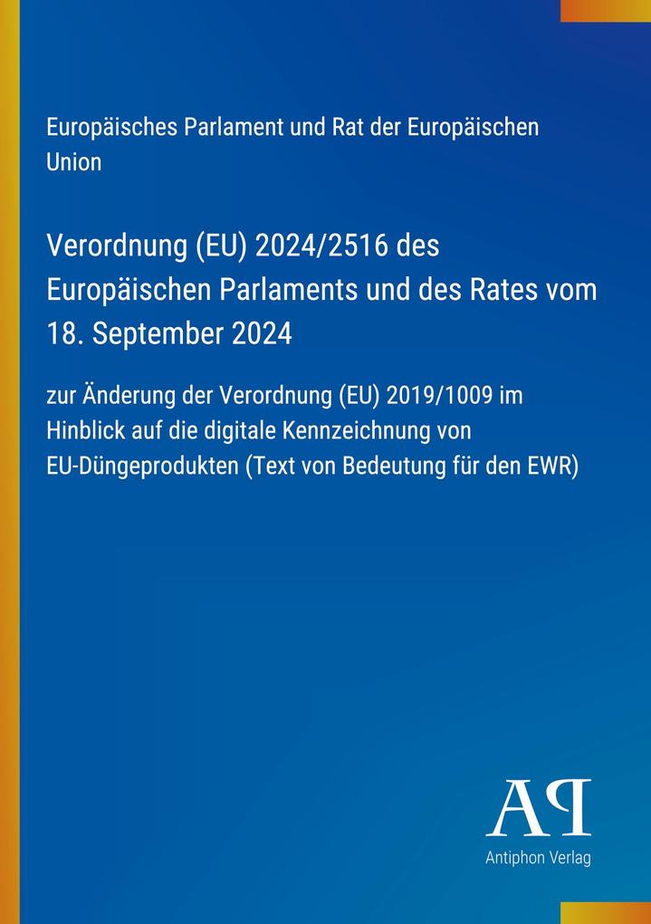 Verordnung (EU) 2024/2516 des Europäischen Parlaments und des Rates vom 18. September 2024