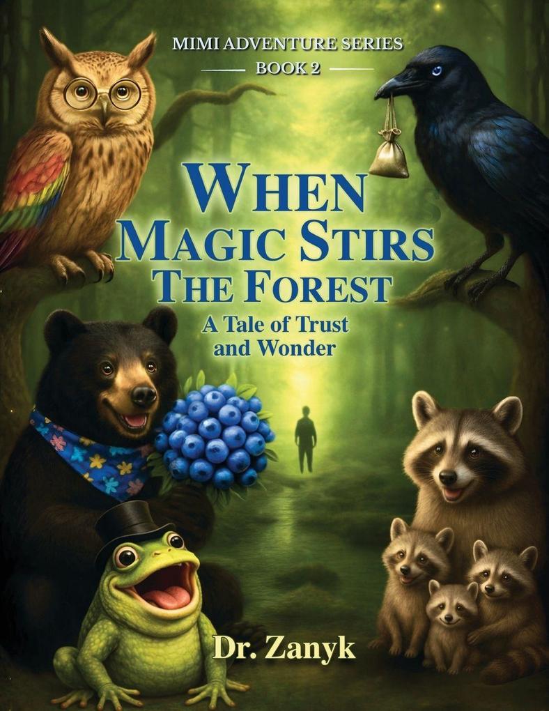 When Magic Stirs The Forest