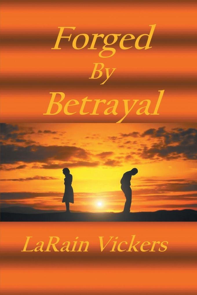 Forged By Betrayal