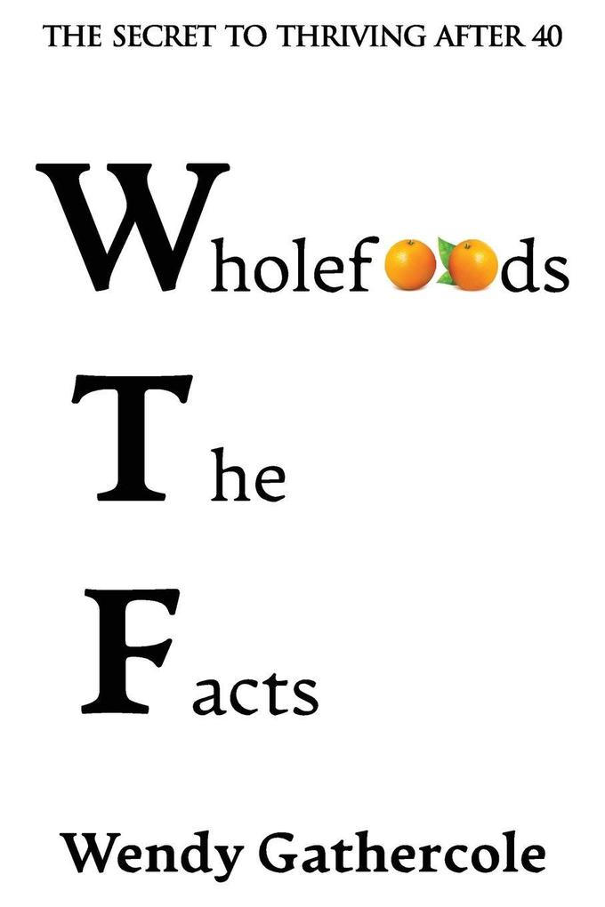 Wholefoods the Facts