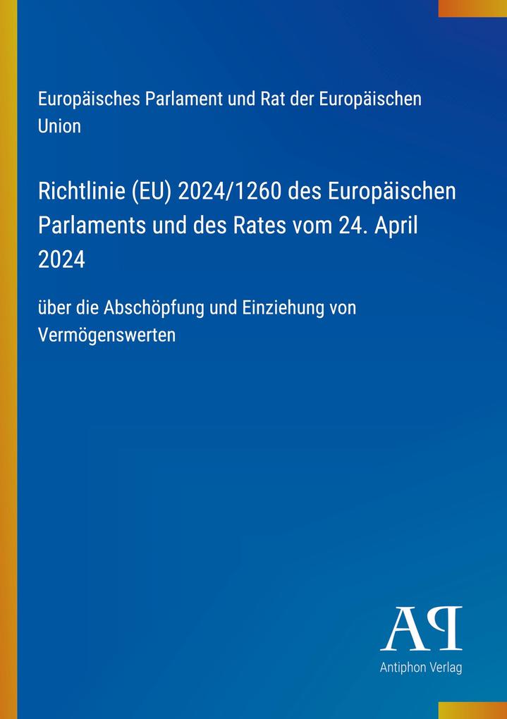 Richtlinie (EU) 2024/1260 des Europäischen Parlaments und des Rates vom 24. April 2024