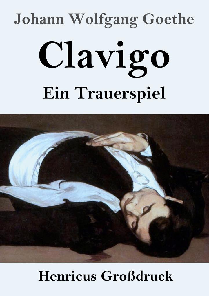 Clavigo (Großdruck)