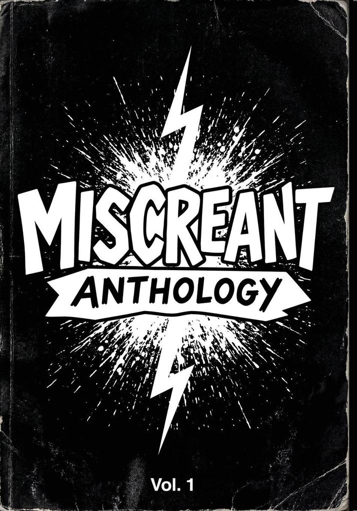 Miscreant Anthology