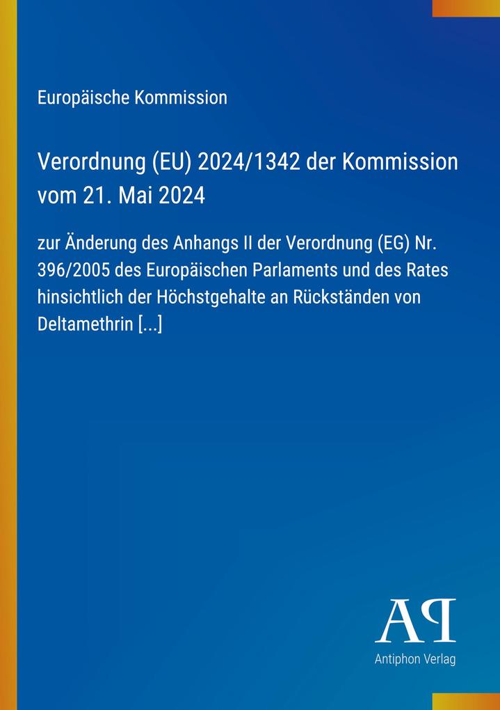 Verordnung (EU) 2024/1342 der Kommission vom 21. Mai 2024