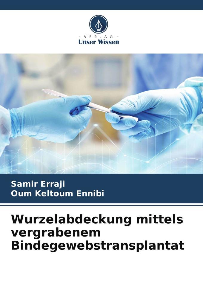 Wurzelabdeckung mittels vergrabenem Bindegewebstransplantat