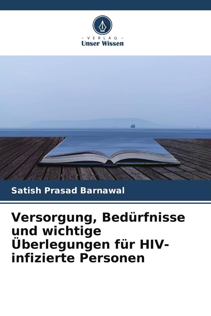 Versorgung Bedürfnisse und wichtige Überlegungen für HIV-infizierte Personen