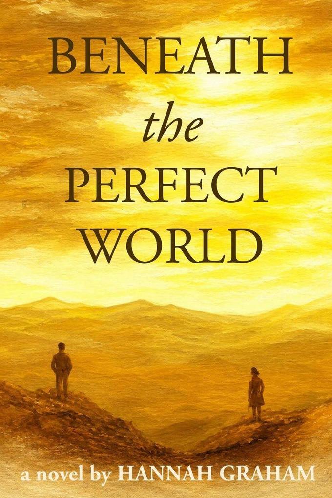 Beneath the Perfect World