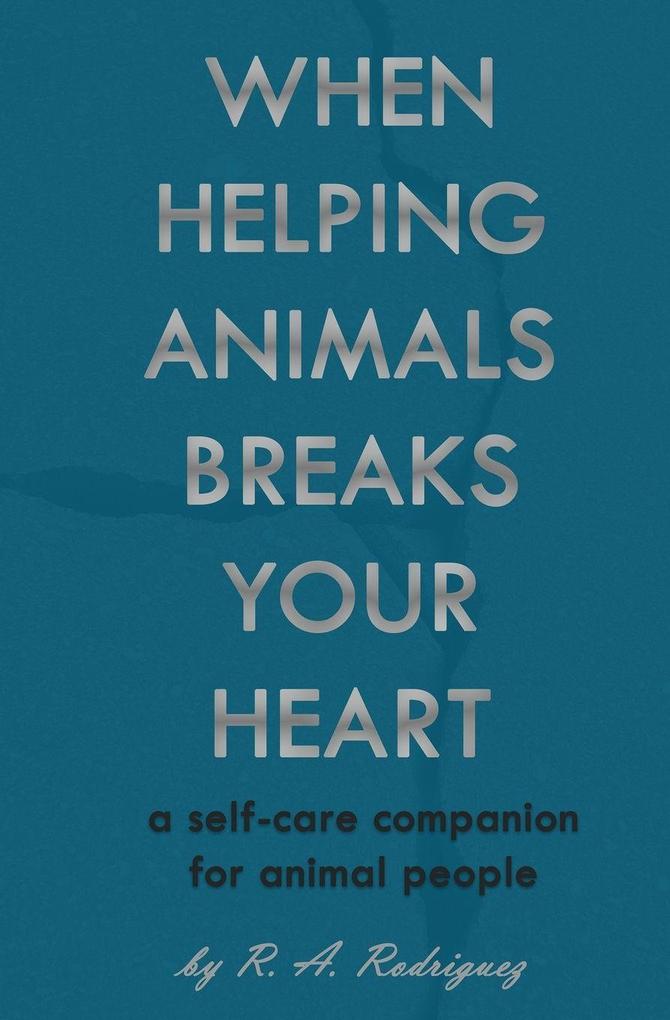 When Helping Animals Breaks Your Heart