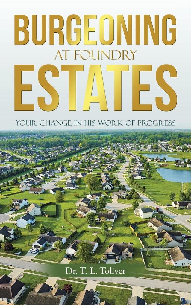 Burgeoning at Foundry Estates
