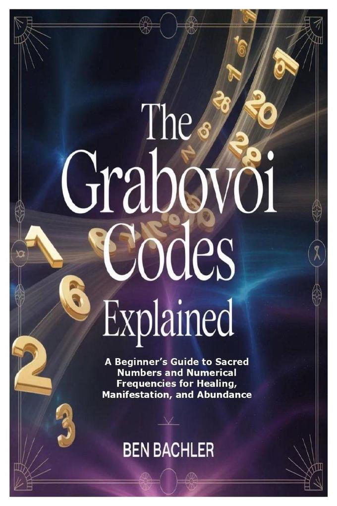 The Grabovoi Codes Explained