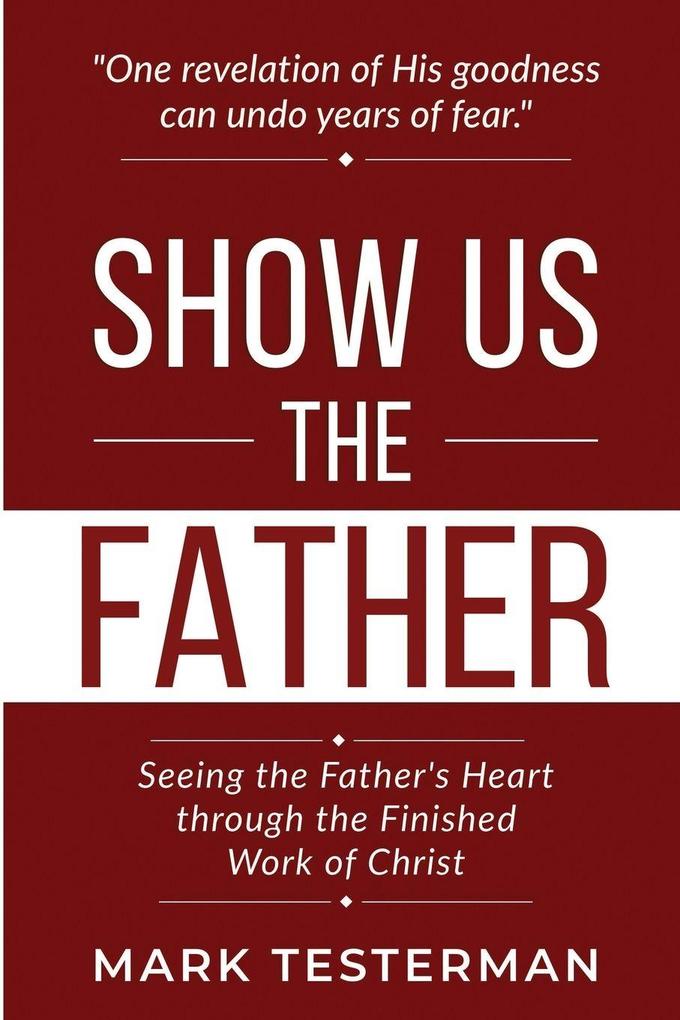 Show Us the Father