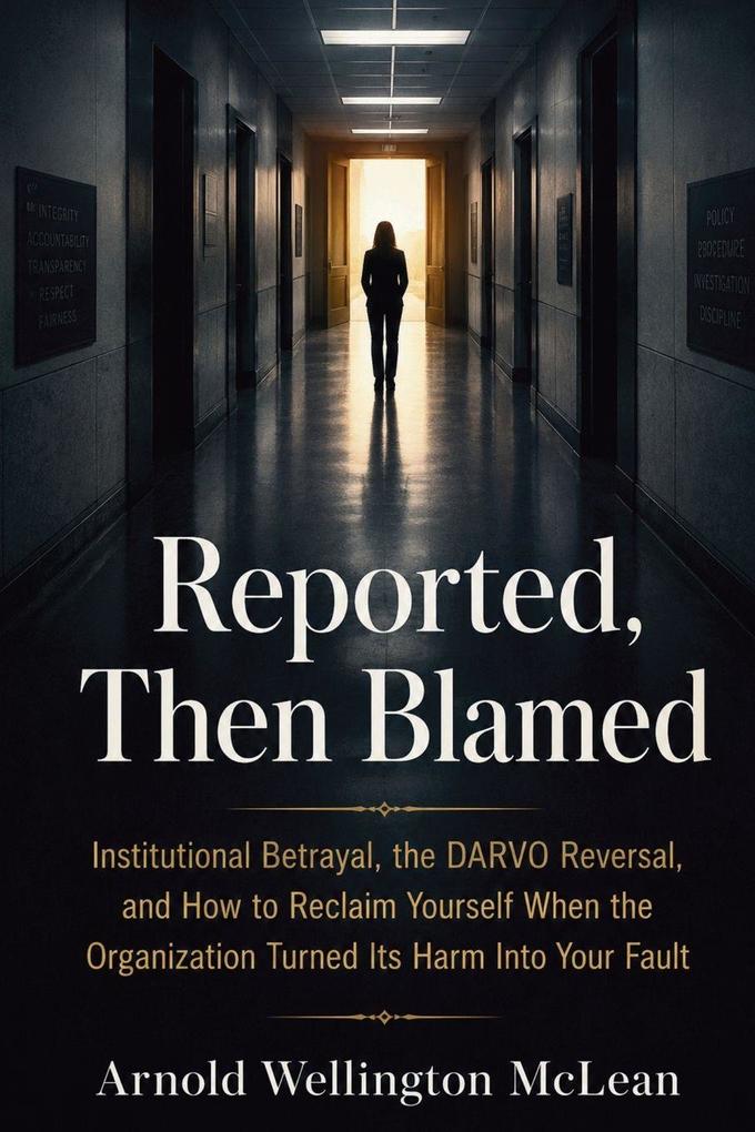 Reported Then Blamed