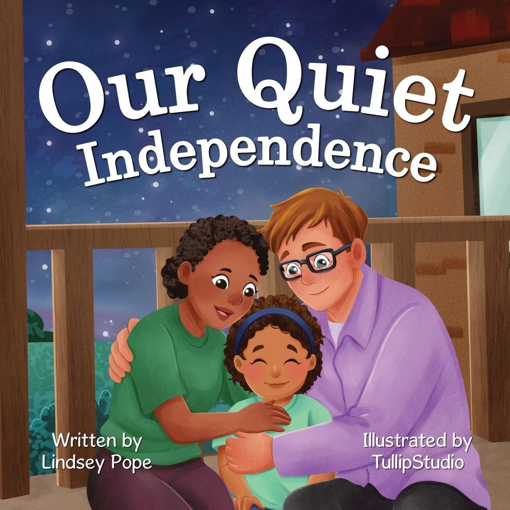 Our Quiet Independence