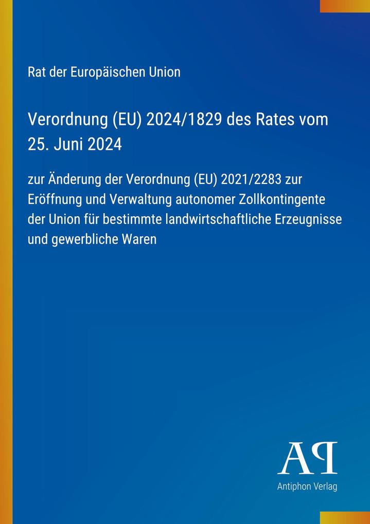 Verordnung (EU) 2024/1829 des Rates vom 25. Juni 2024