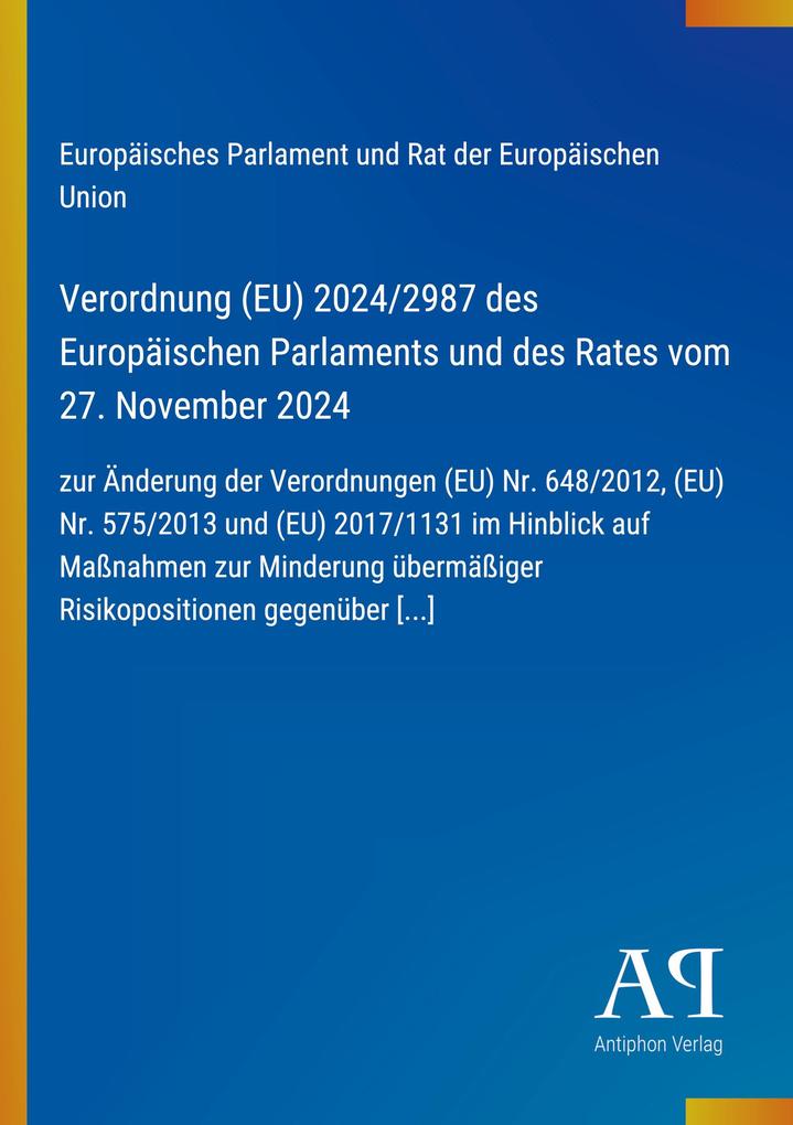 Verordnung (EU) 2024/2987 des Europäischen Parlaments und des Rates vom 27. November 2024