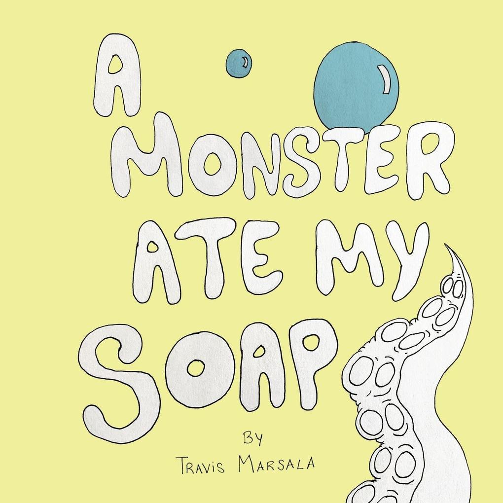 A Monster Ate My Soap