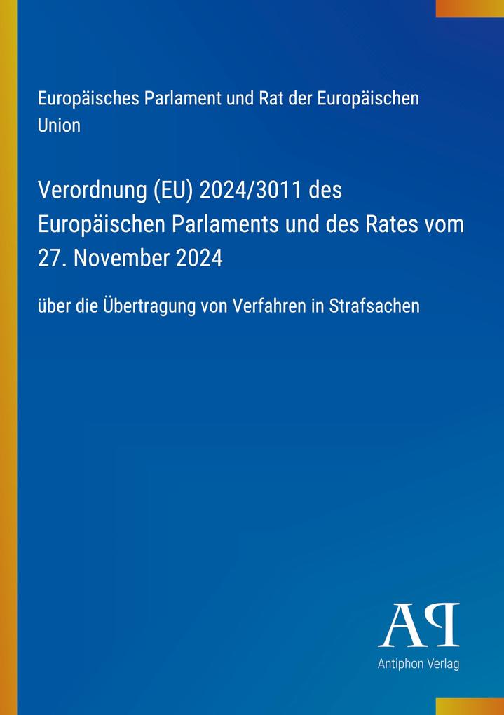Verordnung (EU) 2024/3011 des Europäischen Parlaments und des Rates vom 27. November 2024