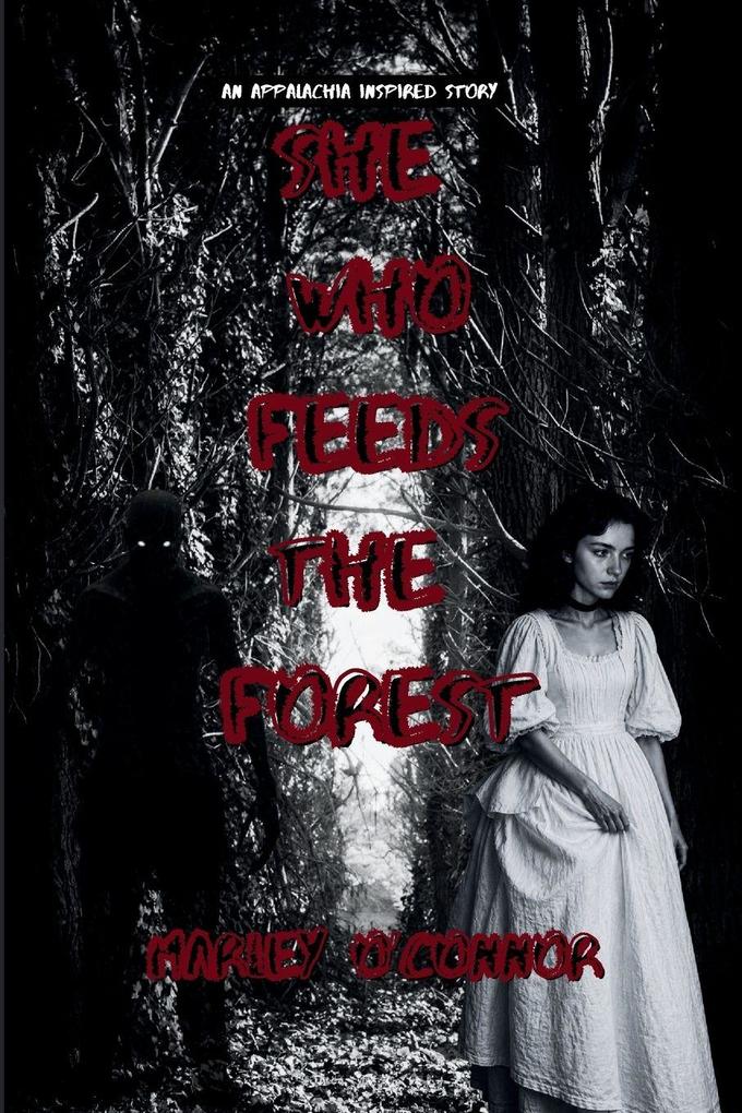 She Who Feeds The Forest