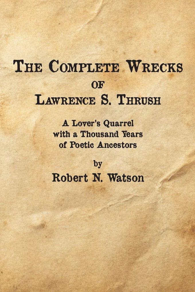 The Complete Wrecks of Lawrence S. Thrush