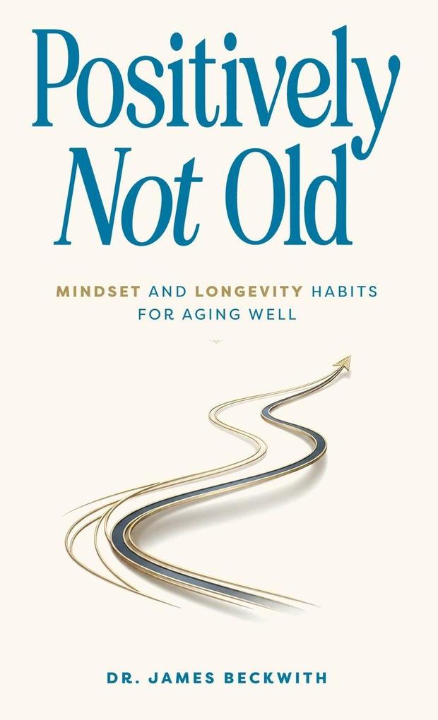 Positively Not Old