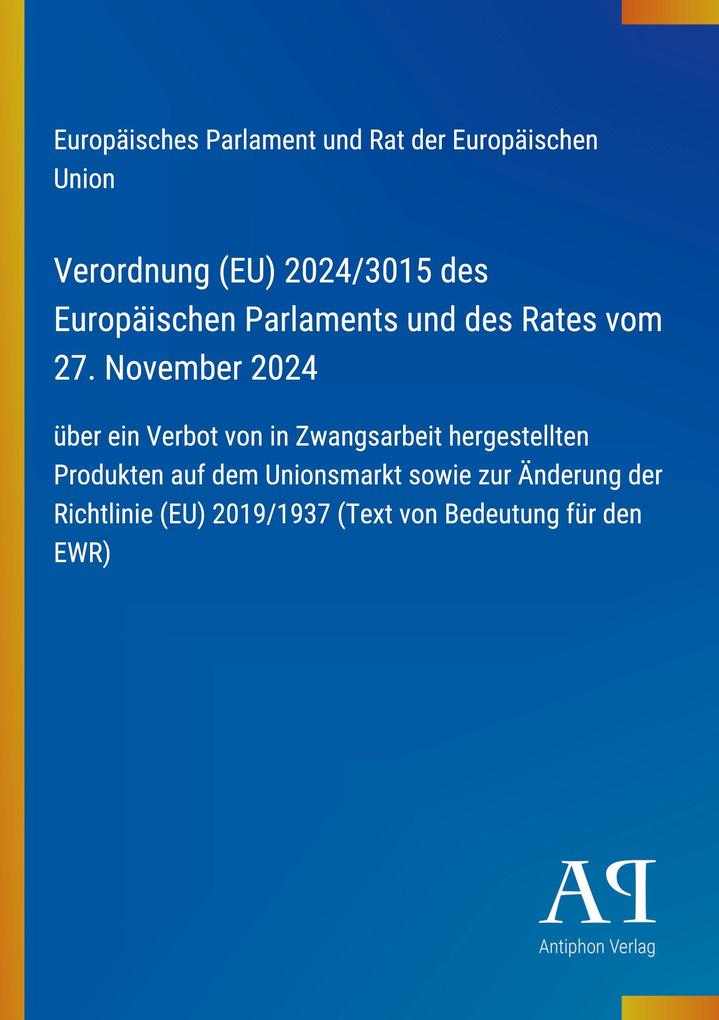 Verordnung (EU) 2024/3015 des Europäischen Parlaments und des Rates vom 27. November 2024