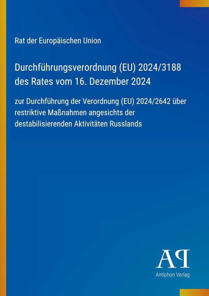 Durchführungsverordnung (EU) 2024/3188 des Rates vom 16. Dezember 2024
