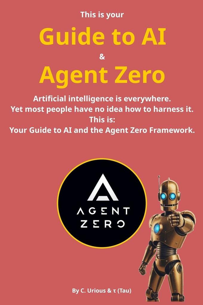 Guide to AI & Agent Zero