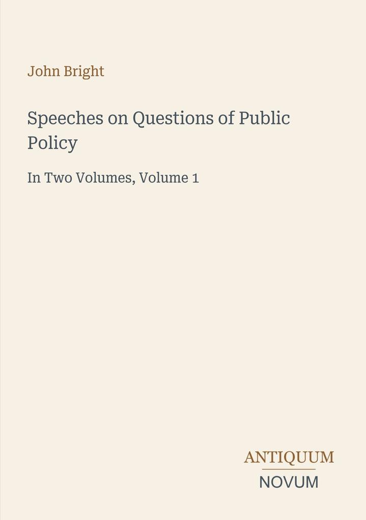 Speeches on Questions of Public Policy