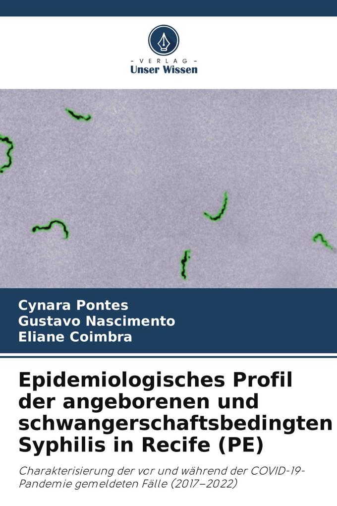 Epidemiologisches Profil der angeborenen und schwangerschaftsbedingten Syphilis in Recife (PE)