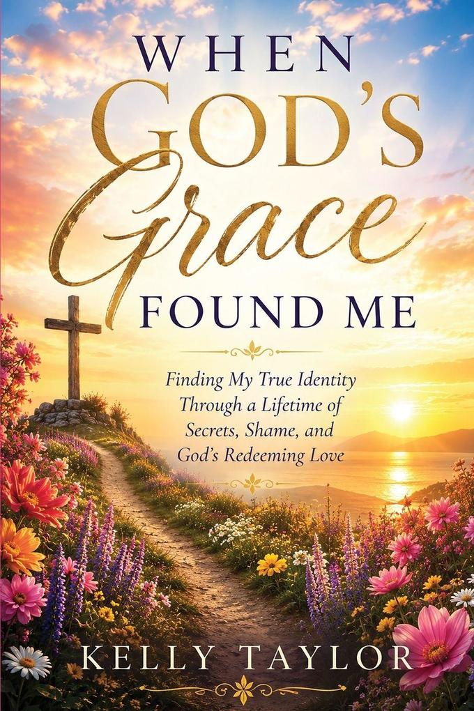 When God's Grace Found Me