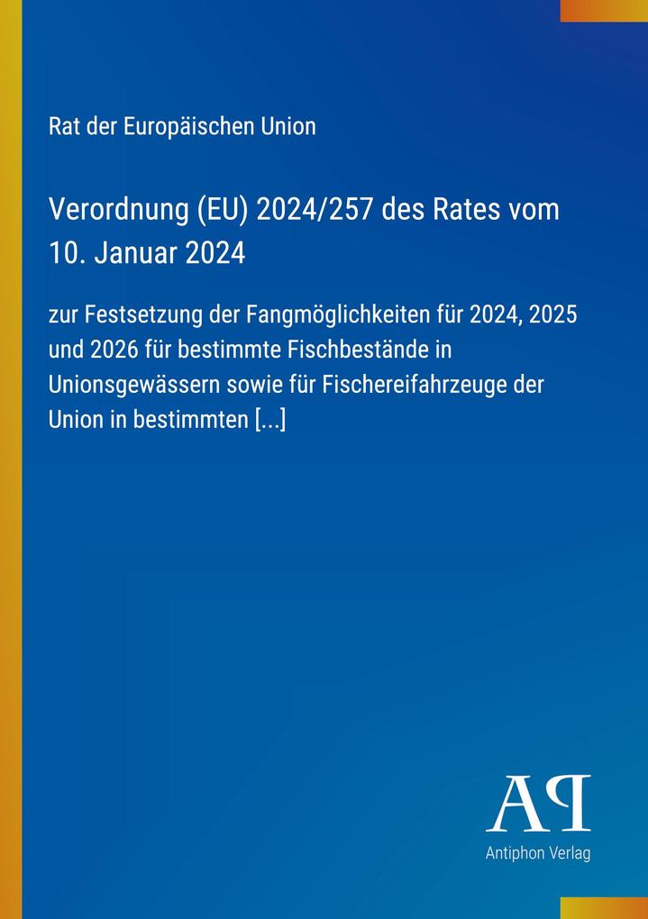 Verordnung (EU) 2024/257 des Rates vom 10. Januar 2024