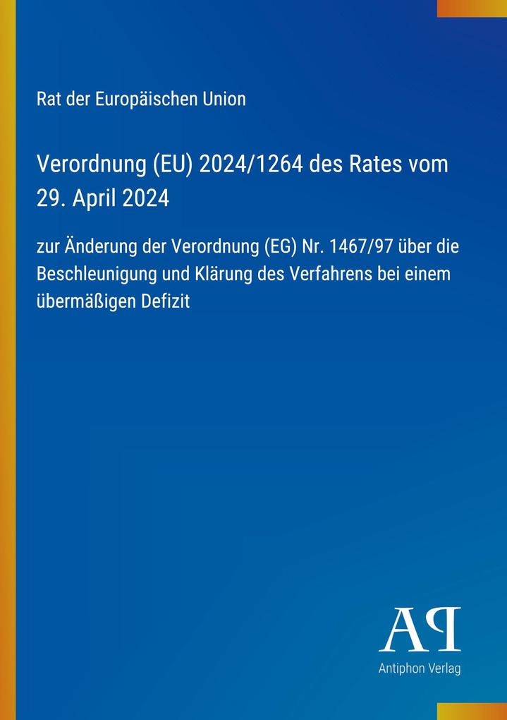 Verordnung (EU) 2024/1264 des Rates vom 29. April 2024