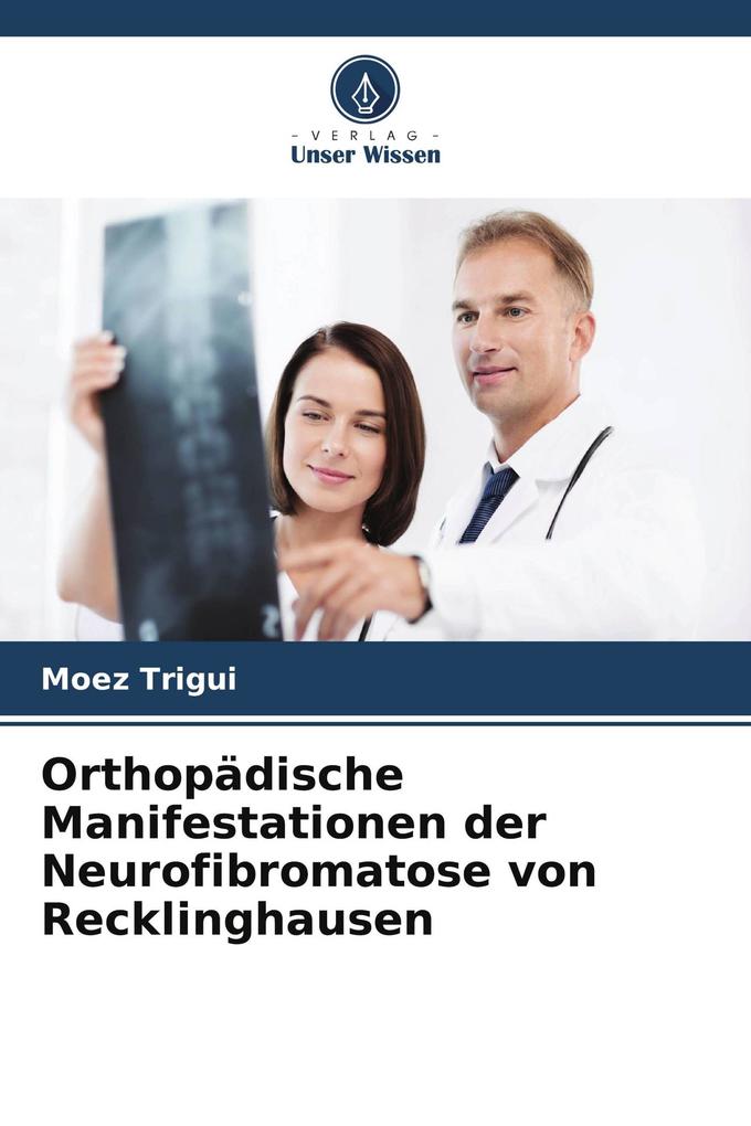 Orthopädische Manifestationen der Neurofibromatose von Recklinghausen