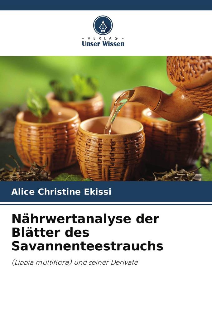 Nährwertanalyse der Blätter des Savannenteestrauchs