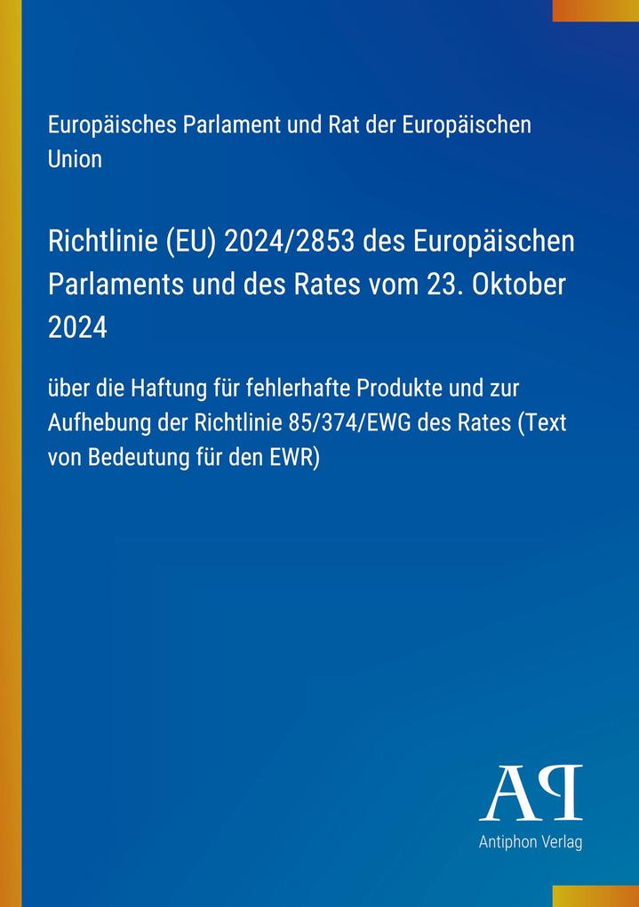 Richtlinie (EU) 2024/2853 des Europäischen Parlaments und des Rates vom 23. Oktober 2024