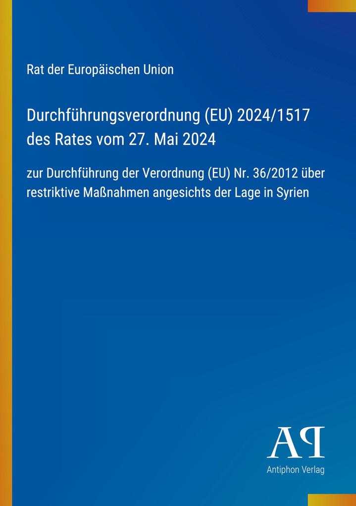 Durchführungsverordnung (EU) 2024/1517 des Rates vom 27. Mai 2024