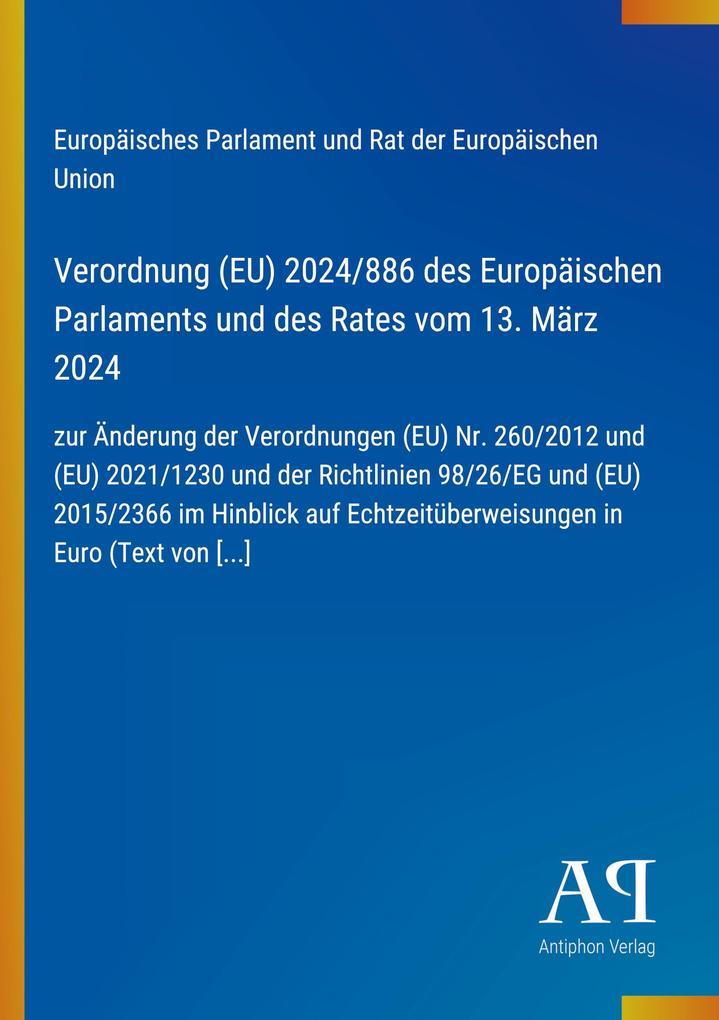 Verordnung (EU) 2024/886 des Europäischen Parlaments und des Rates vom 13. März 2024