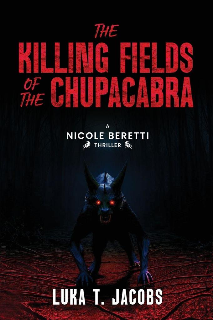 The Killing Fields Of The Chupacabra