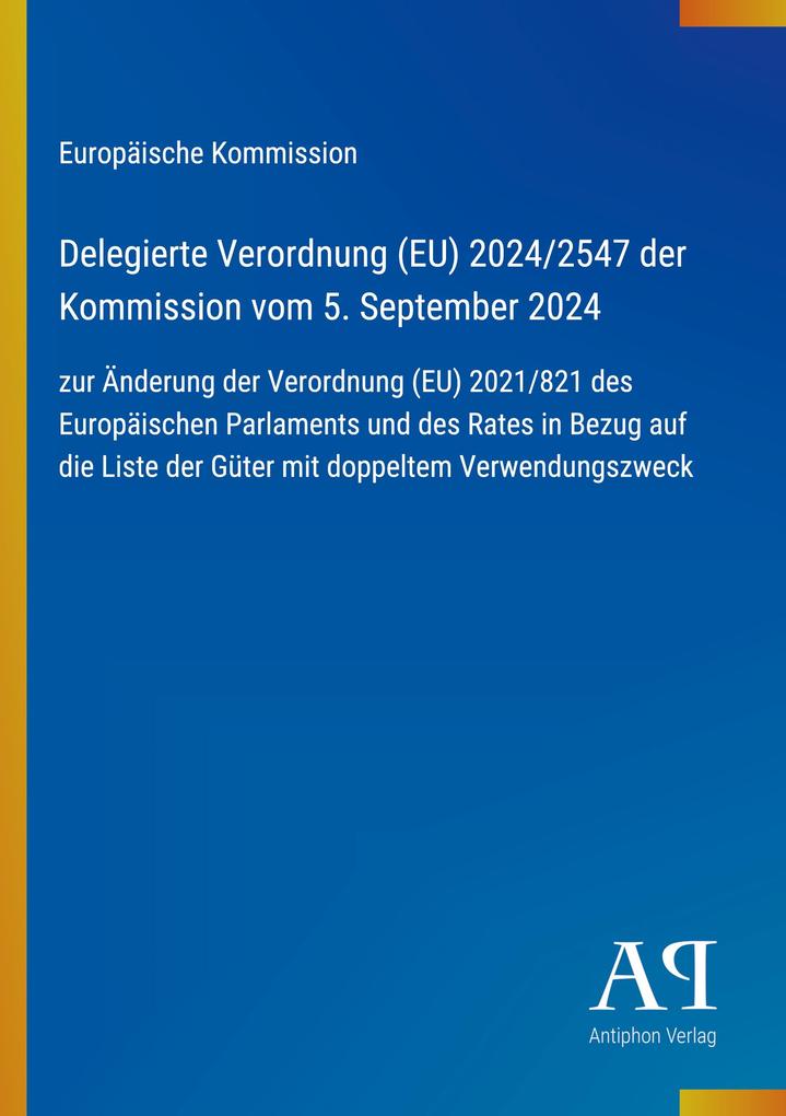Delegierte Verordnung (EU) 2024/2547 der Kommission vom 5. September 2024
