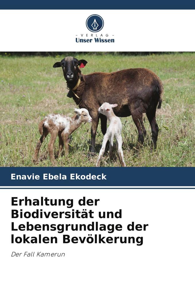 Erhaltung der Biodiversität und Lebensgrundlage der lokalen Bevölkerung