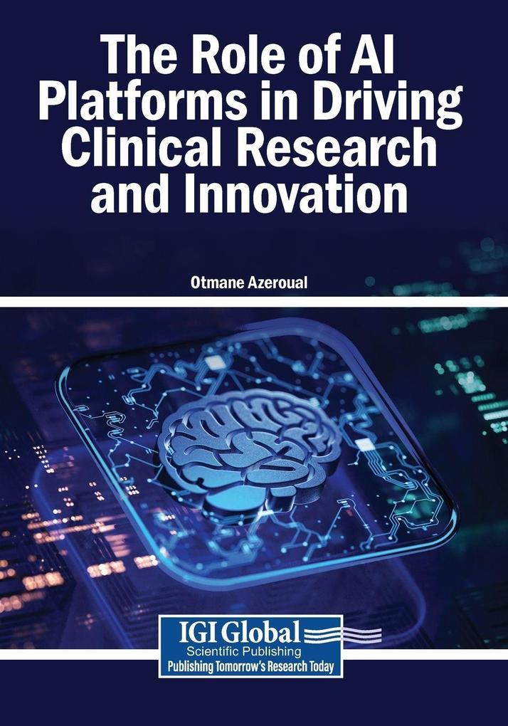 The Role of AI Platforms in Driving Clinical Research and Innovation