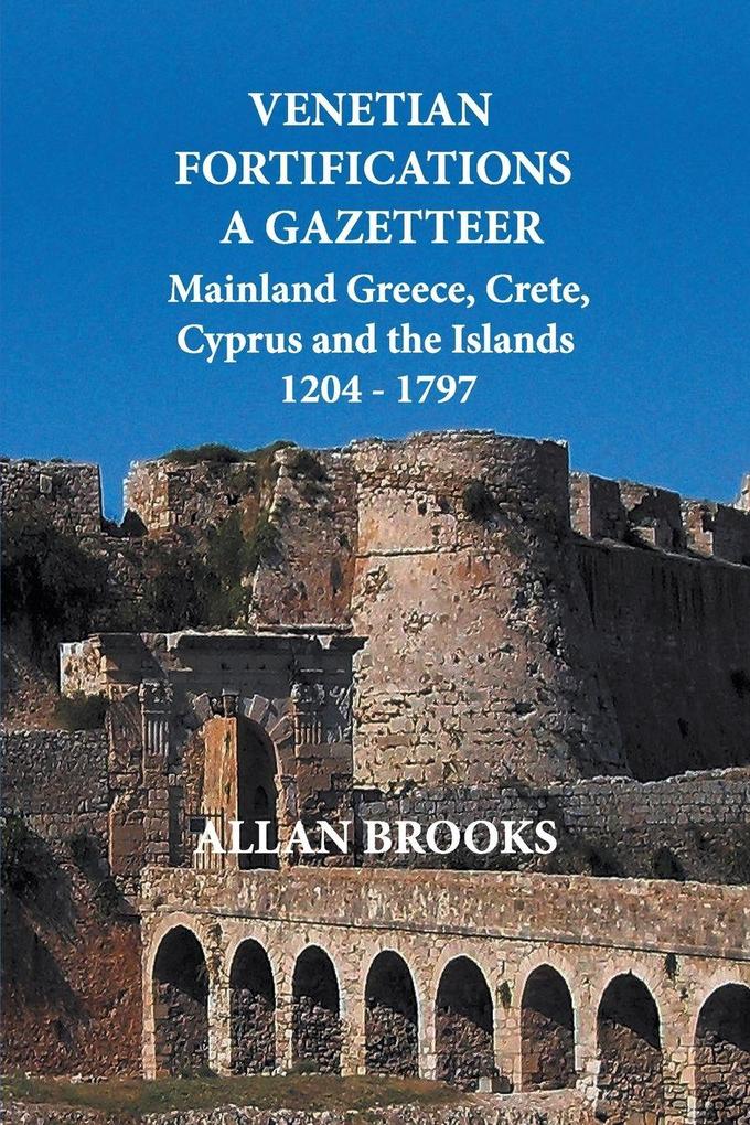 Venetian Fortifications - A Gazetteer