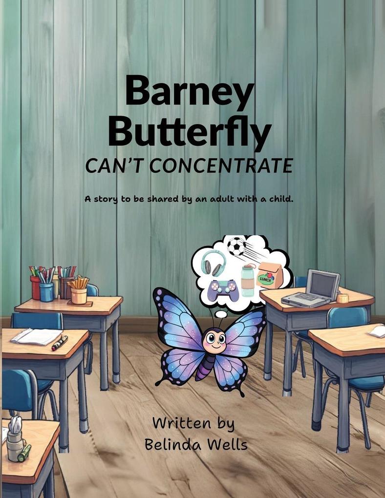 Barney Butterfly Can't Concentrate