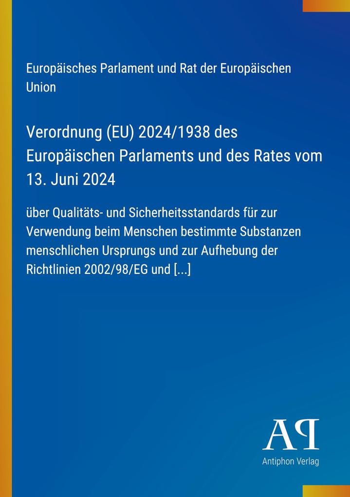 Verordnung (EU) 2024/1938 des Europäischen Parlaments und des Rates vom 13. Juni 2024