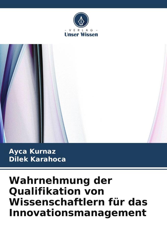 Wahrnehmung der Qualifikation von Wissenschaftlern für das Innovationsmanagement