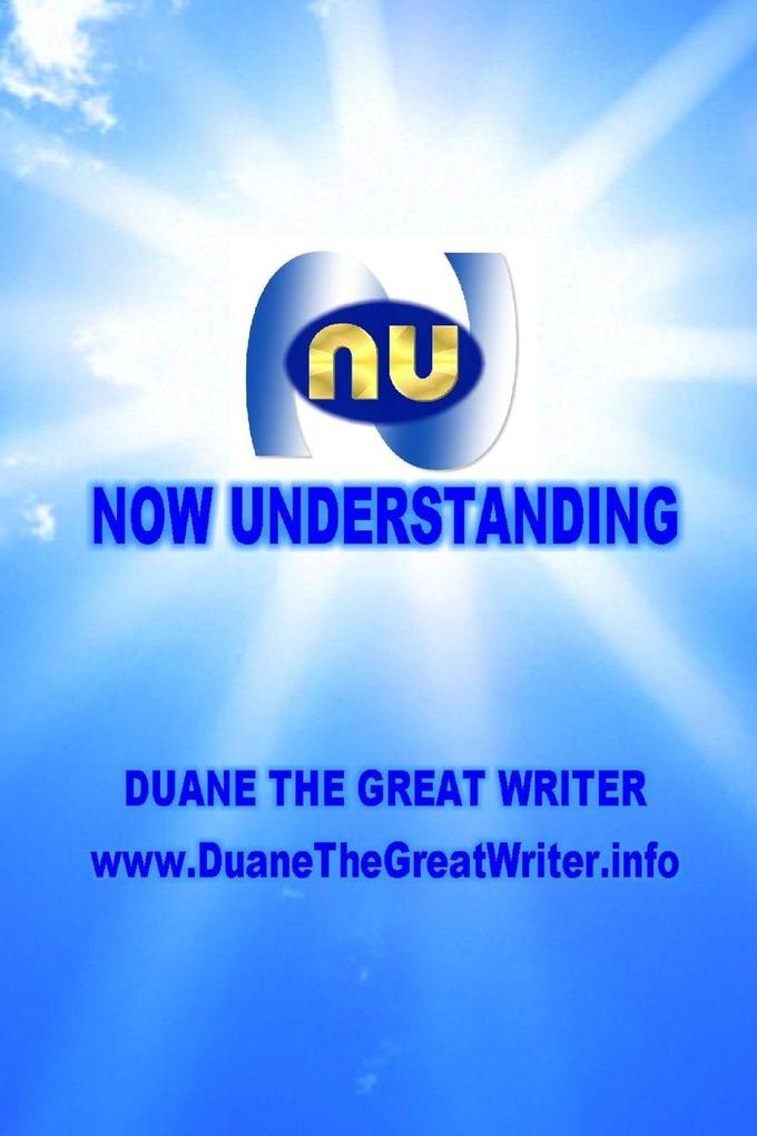 NU NOW UNDERSTANDING FOR ALL