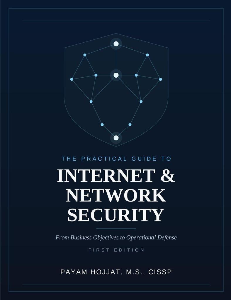 The Practical Guide to Internet and Network Security