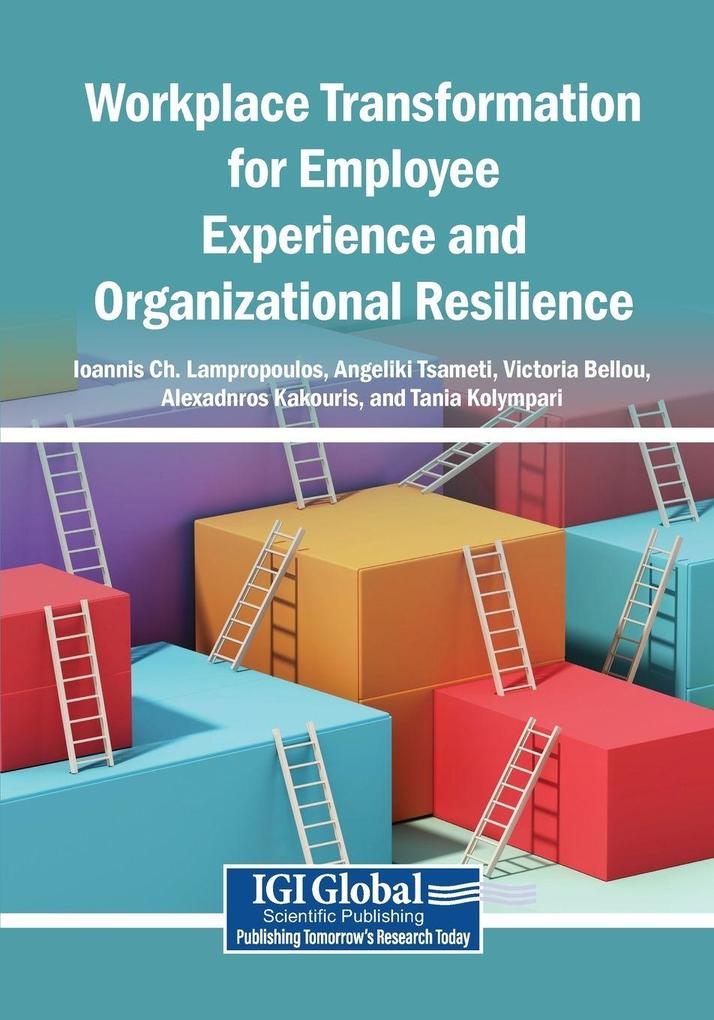 Workplace Transformation for Employee Experience and Organizational Resilience