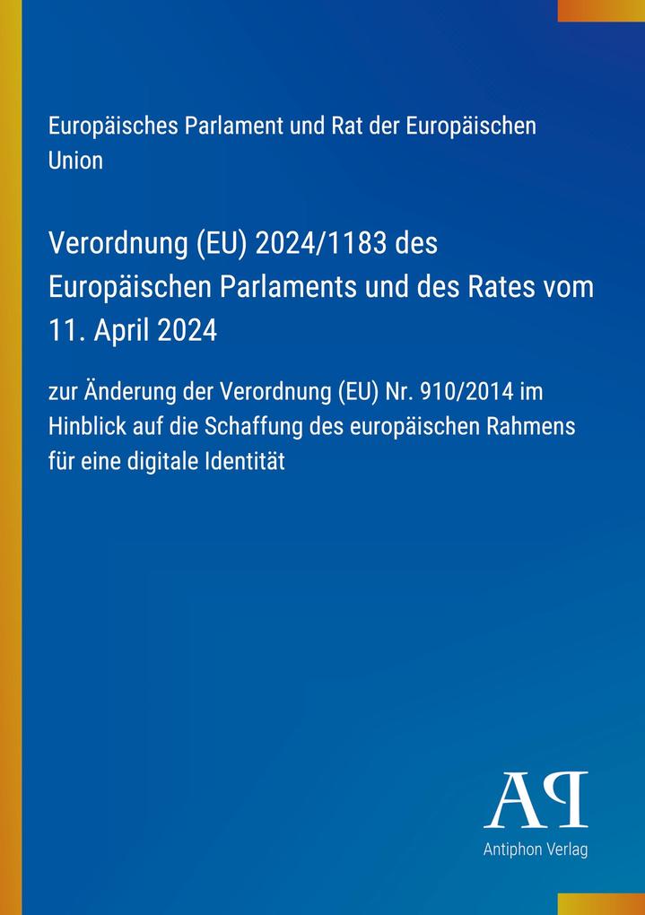 Verordnung (EU) 2024/1183 des Europäischen Parlaments und des Rates vom 11. April 2024