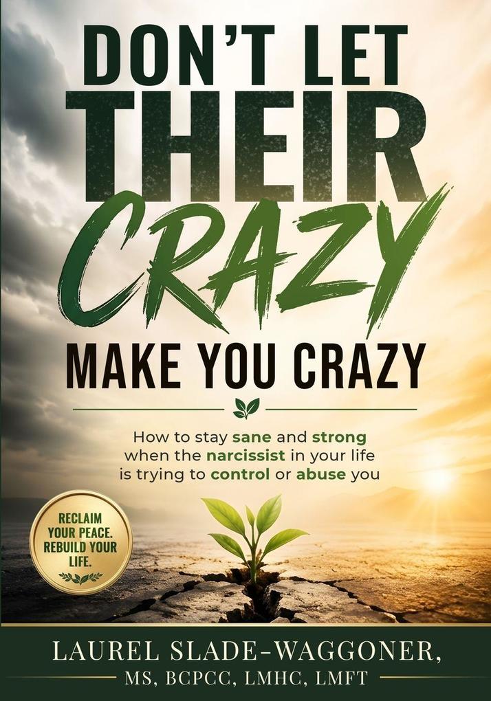 Don't Let Their Crazy Make You Crazy